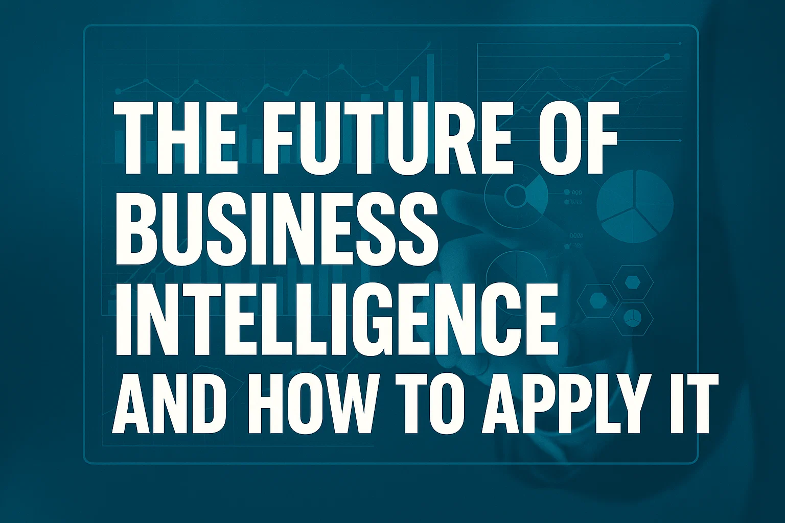 Business intelligence strong tools for positive business growth